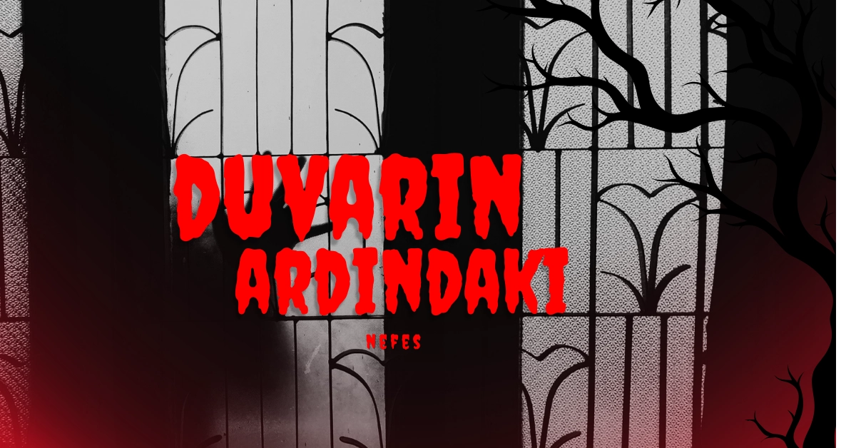 psikoloji korku hikayeleri: duvarın ardındaki ses